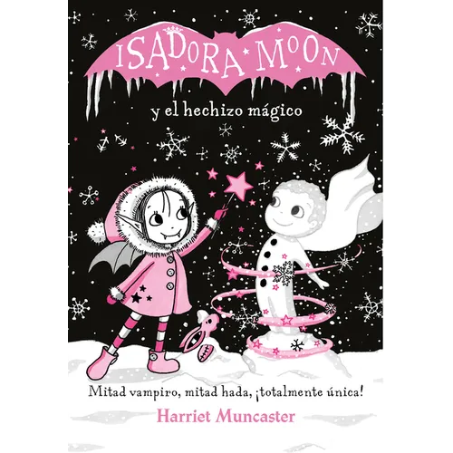 Isadora Moon y el Hechizo Mágico = Isadora Moon Makes Winter Magic