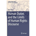 Human Duties and the Limits of Human Rights Discourse