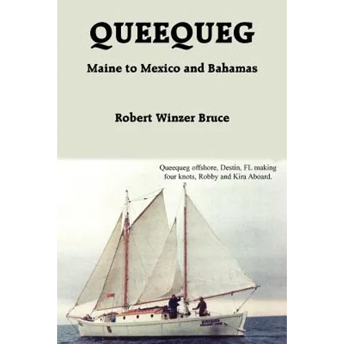 Queequeg: Maine to Mexico and Bahamas
