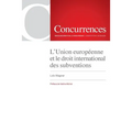 L'Union européenne et le droit international des subventions