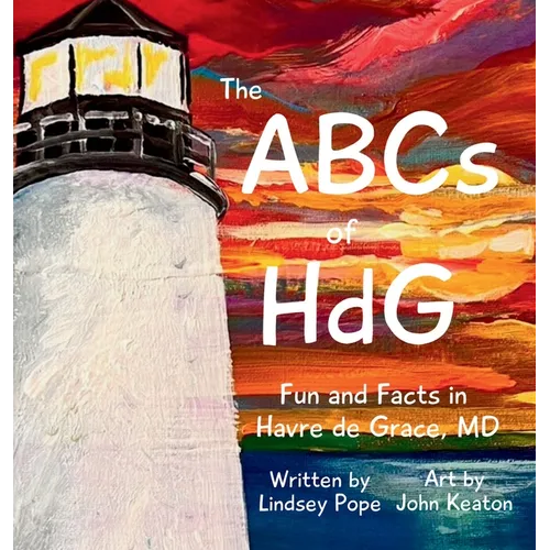 The ABCs of HdG: Fun and Facts in Havre de Grace, MD