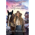 Claiming the Cowgirl: A Sweet Historical Romance Novella