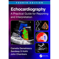 Echocardiography: A Practical Guide for Reporting and Interpretation