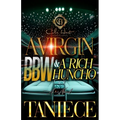 A Virgin BBW & A Rich Huncho: An African American Romance