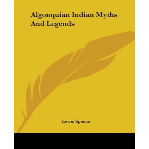 Algonquian Indian Myths And Legends