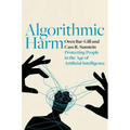Algorithmic Harm: Protecting People in the Age of Artificial Intelligence