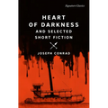 Heart of Darkness and Selected Short Fiction