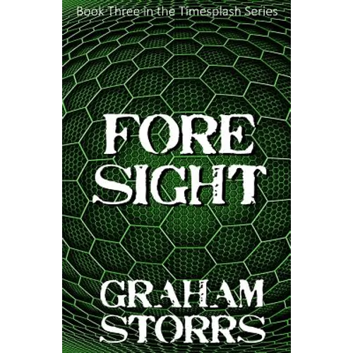 Foresight: Book 3 of the Timesplash Series