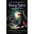 The Scary Book of Fairy Tales: The Haunting Endings to 50 of Your Favorite Stories