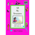 All My Treasures: Quotes for the child within you