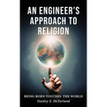 An Engineer's Approach to Religion