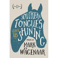 Southern Tongues Leave Us Shining