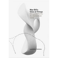 Max Bill's View of Things: Die Gute Form: An Exhibition 1949