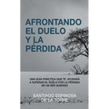 Afrontando el duelo y la pérdida