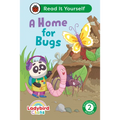 Ladybird Class a Home for Bugs: Read It Yourself - Level 2 Developing Reader