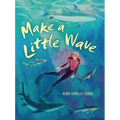 Make a Little Wave