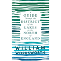 A Guide Through the District of the Lakes in the North of England
