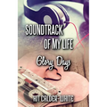 Soundtrack Of My Life: Glory Days