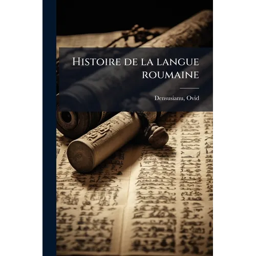 Histoire de la langue roumaine: 02