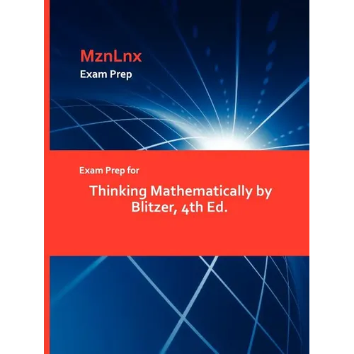 Exam Prep for Thinking Mathematically by Blitzer, 4th Ed.