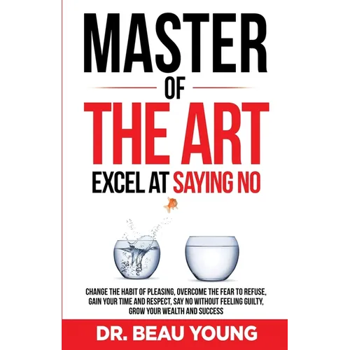 Master of the Arts: Excel at Saying No