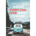 How to Live the Dream: Things Every Van Lifer Needs to Know