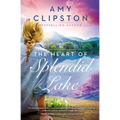 The Heart of Splendid Lake: A Sweet Romance