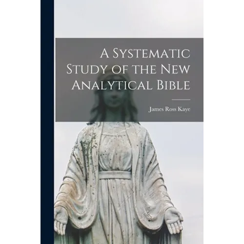 A Systematic Study of the New Analytical Bible