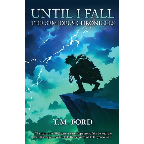 Until I Fall: The Semideus Chronicles