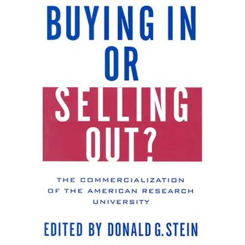 Buying in or Selling Out?: The Commercialization of the American Research University