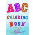 ABC Coloring Book for kids ages 2-5: Toddler ABC coloring book to Learn Them the Letters and Numbers with Coloring and Connecting Points