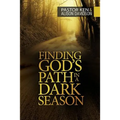 Finding God's Path in a Dark Season