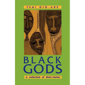 Black Gods. A Collection of Short Stories