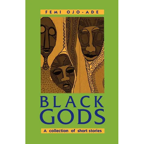 Black Gods. A Collection of Short Stories