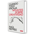 Cuando Todo Encaja. Apuntes Sobre Creatividad / When Everything Fits
