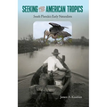 Seeking the American Tropics: South Florida's Early Naturalists