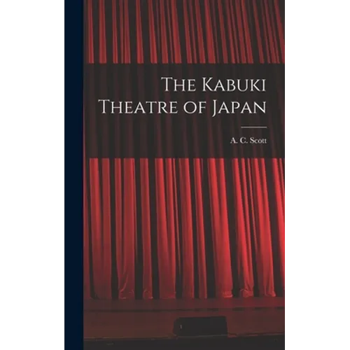 The Kabuki Theatre of Japan