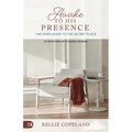 Awake to His Presence: The Open Door to the Secret Place, 30 Devotions with Guided Journal