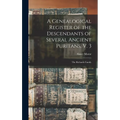 A Genealogical Register of the Descendants of Several Ancient Puritans, V. 3: The Richards Family
