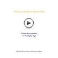 Critical Issues In Education: Citizen Documentary in the Digital Age