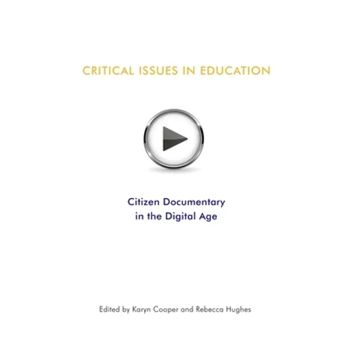 Critical Issues In Education: Citizen Documentary in the Digital Age