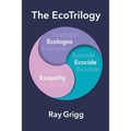 The Ecotrilogy: Ecologos, Ecopathy & Ecocide