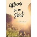 Atticus in a Skirt: A Merchants Town Novel