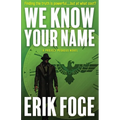 We Know Your Name: A Project Pegasus Novel