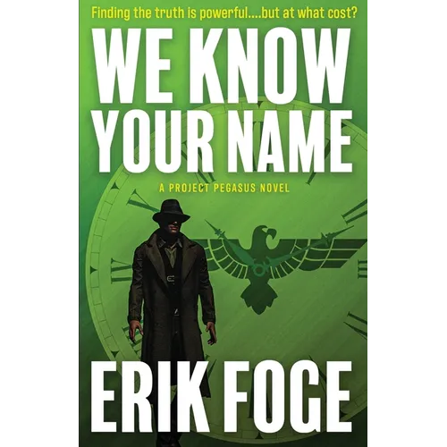 We Know Your Name: A Project Pegasus Novel
