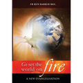 Go, Set the World on Fire: A New Evangelisation