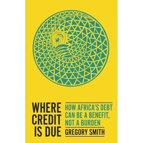 Where Credit Is Due: How Africa's Debt Can Be a Benefit, Not a Burden