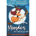 Murder Any Witch Way: A Brimstone Bay Paranormal Cozy Mystery