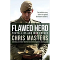 Flawed Hero: Truth, Lies and War Crimes