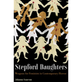 Stepford Daughters: Weapons for Feminists in Contemporary Horror